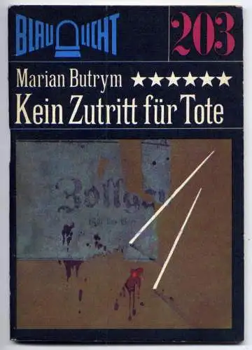 (203) DDR Blaulicht - Nr.203 / Marian Butrym--- Kein Zutritt für Tote / Ostalgie Krimi