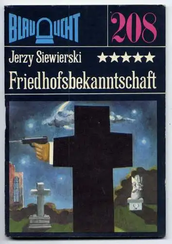 (208) DDR Blaulicht - Nr.208 / Jerzy Siewierski --- Friedhofsbekanntschaft / Ostalgie Krimi
