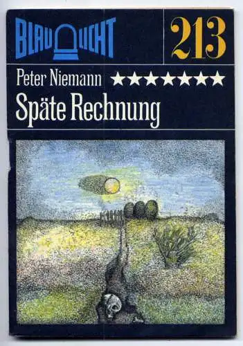 (213) DDR Blaulicht - Nr.213 / Peter Niemann --- Späte Rechnung / Ostalgie Krimi