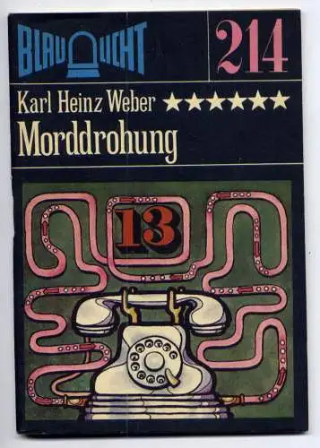(214) DDR Blaulicht - Nr.214 / Karl Heinz Weber --- Morddrohung / Ostalgie Krimi