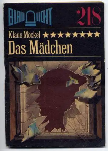 (218) DDR Blaulicht - Nr.218 / Klaus Möckel --- Das Mädchen / Ostalgie Krimi