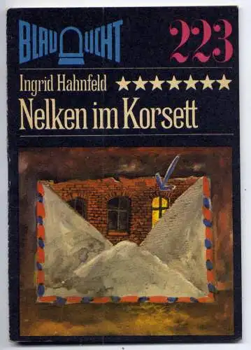 (223) DDR Blaulicht - Nr.223 / Ingrid Hahnfeld --- Nelken im Korsett / Ostalgie Krimi