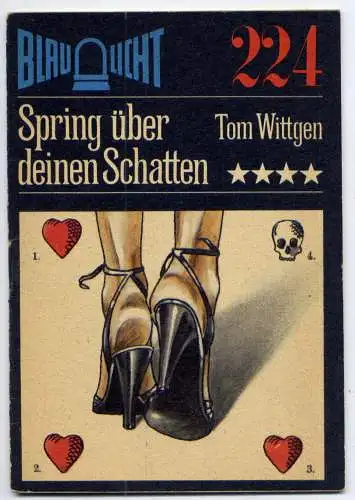 (224) DDR Blaulicht - Nr.224 / Tom Wittgen --- Spring über deinen Schatten / Ostalgie Krimi