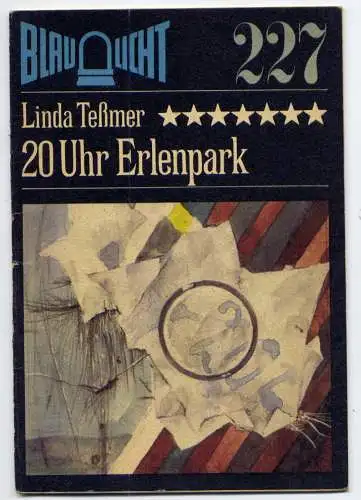 (227) DDR Blaulicht - Nr.227 / Linda Teßmer --- 20 Uhr Erlenpark / Ostalgie Krimi