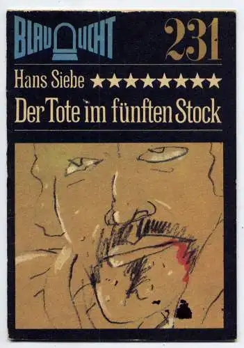 (231) DDR Blaulicht - Nr.231 / Hans Siebe --- Der Tote im fünften Stock / Ostalgie Krimi