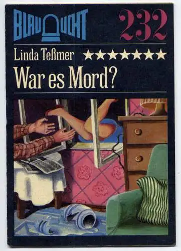 (232) DDR Blaulicht - Nr.232 / Linda Teßmer --- War es Mord ? / Ostalgie Krimi
