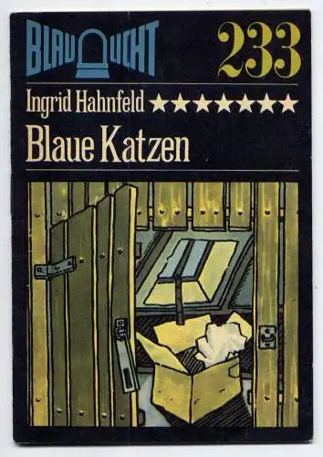 (233) DDR Blaulicht - Nr.233 / Ingrid Hahnfeld --- Blaue Katzen / Ostalgie Krimi
