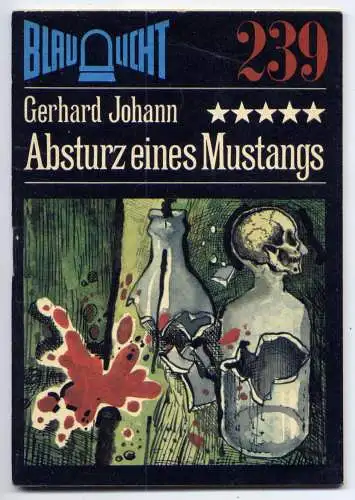 (239) DDR Blaulicht - Nr.239 / Gerhard Johann --- Absturz eine Mustangs / Ostalgie Krimi