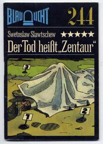 (244) DDR Blaulicht - Nr.244 / Swetoslaw Slawtschew --- Der Tod heißt ,,Zentaur" / Ostalgie Krimi
