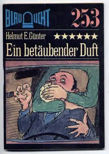 (253) DDR Blaulicht - Nr.253 / Helmut E.Günter --- Ein betäubender Duft / Ostalgie Krimi