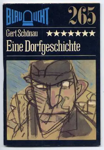 (265) DDR Blaulicht - Nr.265 / Gert Schönau --- Eine Dorfgeschichte / Ostalgie Krimi