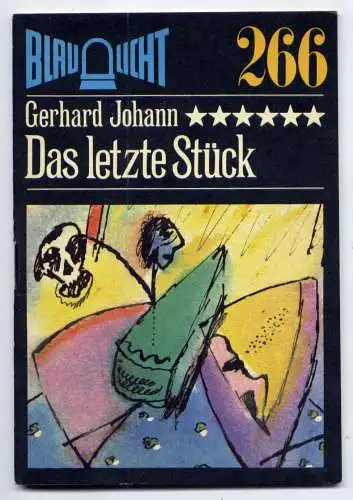 (266) DDR Blaulicht - Nr.266 / Gerhard Johann --- Das letzte Stück / Ostalgie Krimi