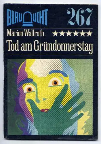 (267) DDR Blaulicht - Nr.267 / Marion Wallroth --- Tod am Gründonnerstag / Ostalgie Krimi