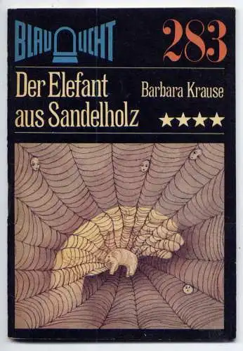 (283) DDR Blaulicht - Nr.283 / Barbara Krause --- Der Elefant aus Sandelholz / Ostalgie Krimi