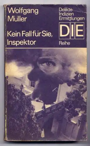(008) DDR DIE -Reihe  / Wolfgang Müller --- Kein Fall für Sie, Inspektor / Ostalgie Krimi Romanheft Paperback