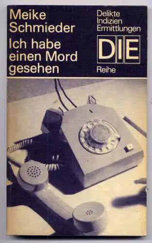 (022) DDR DIE -Reihe  / Meike Schmieder --- Ich habe einen Mord gesehen / Ostalgie Krimi Romanheft Paperback
