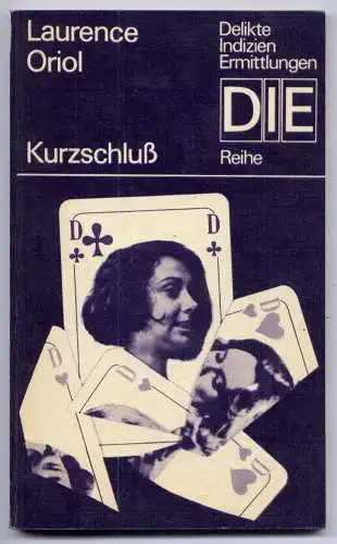 (028) DDR DIE -Reihe  / Laurence Oriol --- Kurzschluß / Ostalgie Krimi Romanheft Paperback