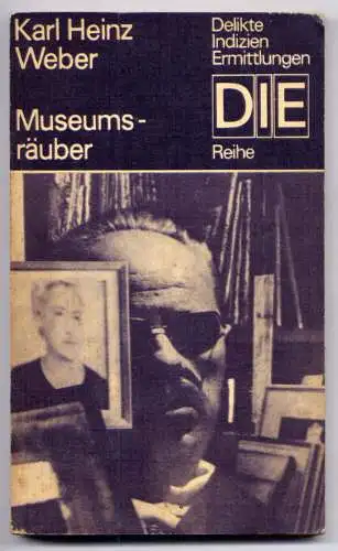 (031) DDR DIE -Reihe  / Karl Heinz Weber --- Museumsräuber / Ostalgie Krimi Romanheft Paperback