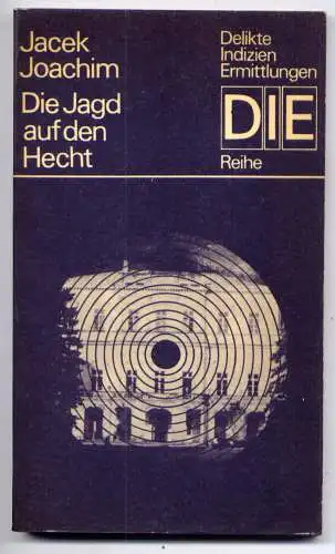 (038) DDR DIE -Reihe  / Jacek Joachim --- Die Jagd auf den Hecht / Ostalgie Krimi Romanheft Paperback