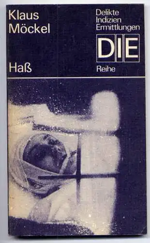 (044) DDR DIE -Reihe  / Klaus Möckel --- Haß / Ostalgie Krimi Romanheft Paperback