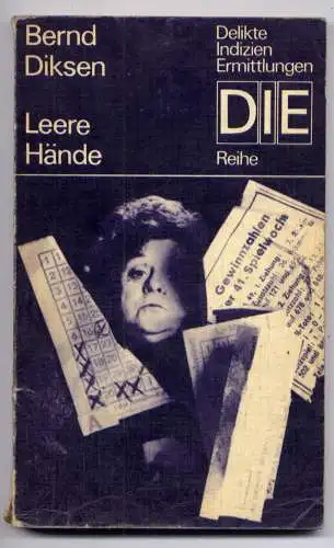 (045) DDR DIE -Reihe  / Bernd Diksen --- Leere Hände / Ostalgie Krimi Romanheft Paperback