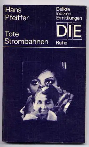 (048) DDR DIE -Reihe  / Hans Pfeiffer --- Tote Strombahnen / Ostalgie Krimi Romanheft Paperback