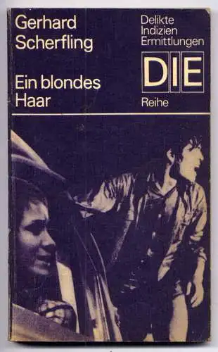 (049) DDR DIE -Reihe  / Gerhard Scherfling --- Ein blondes Haar / Ostalgie Krimi Romanheft Paperback