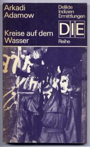 (051) DDR DIE -Reihe  / Arkadi Adamow --- Kreise auf dem Wasser / Ostalgie Krimi Romanheft Paperback