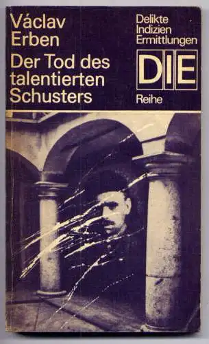(052) DDR DIE -Reihe  / Vaclav Erben --- Der Tod des talentierten Schusters / Ostalgie Krimi Romanheft Paperback