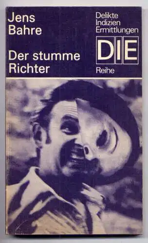(055) DDR DIE -Reihe  / Jens Bahre --- Der stumme Richter / Ostalgie Krimi Romanheft Paperback