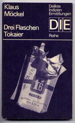 (062) DDR DIE -Reihe  / Klaus Möckel --- Drei Flaschen Tokaier / Ostalgie Krimi Romanheft Paperback