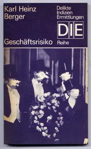 (075) DDR DIE -Reihe  / Karl Heinz Berger --- Geschäftsrisiko / Ostalgie Krimi Romanheft Paperback
