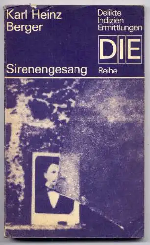 (083) DDR DIE -Reihe  / Karl Heinz Berger --- Sirenengesang / Ostalgie Krimi Romanheft Paperback