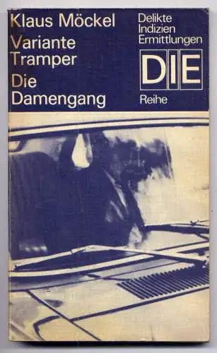 (089) DDR DIE -Reihe  / Klaus Möckel --- Variante Tramper + Die Damengang / Ostalgie Krimi Romanheft Paperback
