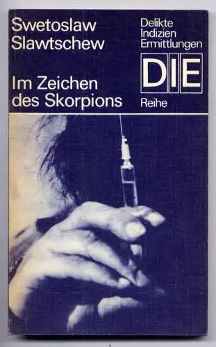 (090) DDR DIE -Reihe  / Swetoslaw Slawtschew --- Im Zeichen des Skorpions / Ostalgie Krimi Romanheft Paperback