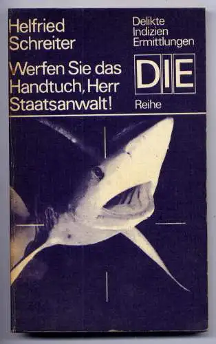 (092) DDR DIE -Reihe  / Helfried Schreiter --- Werfen Sie das Handtuch, Herr Staatsanwalt! / Ostalgie Krimi Romanheft Paperback