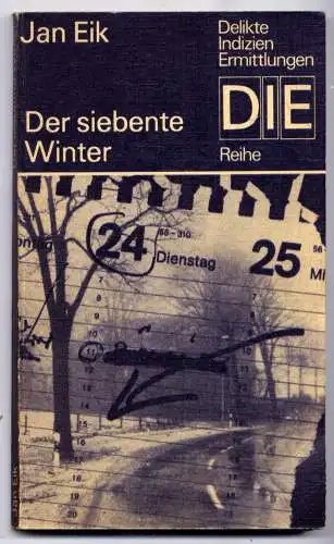 (288) DDR DIE -Reihe  / Jan Eik --- Der siebente Winter / Ostalgie Krimi Romanheft Paperback