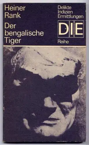 (290) DDR DIE -Reihe  / Heiner Rank --- Der bengalische Tiger / Ostalgie Krimi Romanheft Paperback