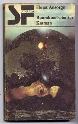 (297) SF - Reihe DDR Horst Ansorge - Raumkundschafter Katman / Ostalgie Sience Fiction Romanheft Paperback