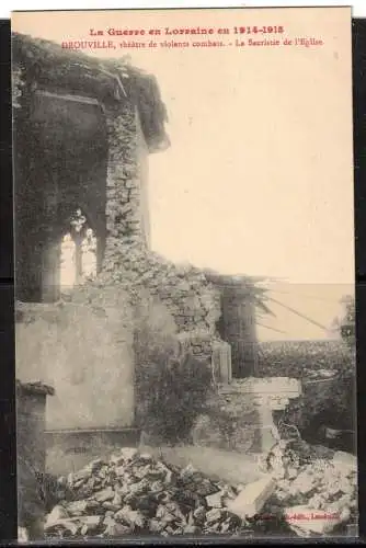 [Echtfotokarte schwarz/weiß] 242 * DROUVILLE * THEATRE DE VIOLENTS COMBATS * LA SICRISTIE DE L'EGLISE * KRIEG IN DER LORRAINE 1915 **!!. 