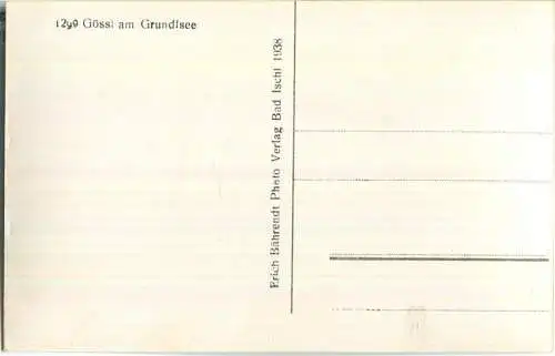 Gössl am Grundlsee - Foto-Ansichtskarte - Verlag Erich Bährendt Bad Ischl 1938