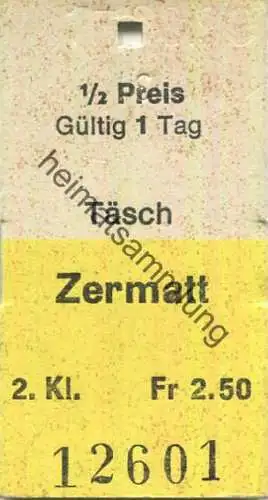 Schweiz - Brig-Visp-Zermatt-Bahn - Täsch Zermatt - 1/2 Preis 1990
