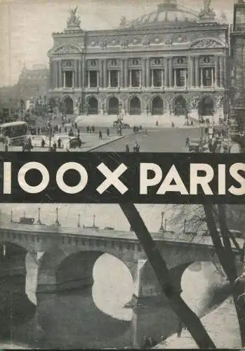 Frankreich - 100 x Paris 1929 - Germaine Krull - 100 Seiten mit 100 Abbildungen - Text deutsch französisch englisch - Ve