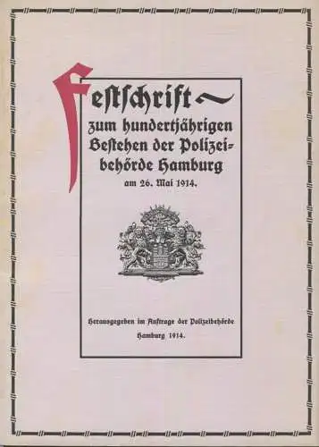 Deutschland - Festschrift zum hundertjährigen Bestehen der Polizeibehörde Hamburg 1914 - 54 Seiten mit vielen Abbildunge
