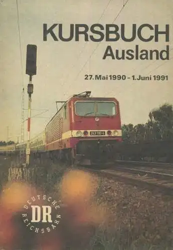 Deutschland - DR Deutsche Reichsbahn - Kursbuch Ausland 1990-1991 - 224 Seiten