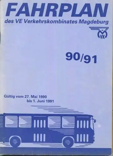 Deutschland - Fahrplan des VE Verkehrskombinates Magdeburg 90/91  - 176 Seiten