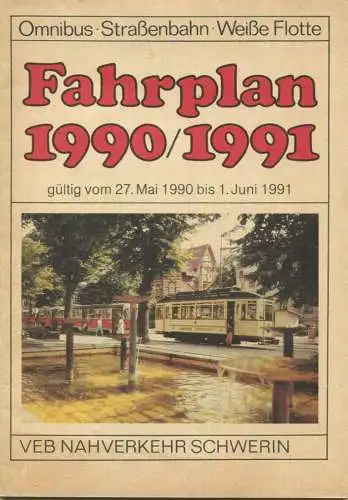 Deutschland - VEB Nahverkehr Schwerin - Fahrplan 1990/1991 - Omnibus Strassenbahn Weisse Flotte - 50 Seiten