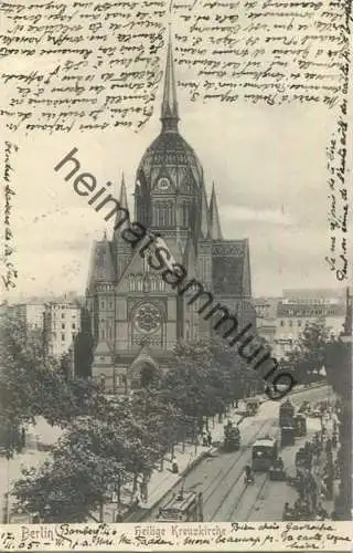 Berlin-Kreuzberg - Heilige Kreuzkirche - Strassenbahnen gel. 1905