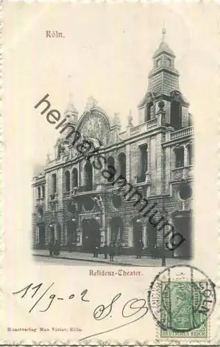 Köln - Residenz Theater - Verlag Max Victor Köln gel. 1902