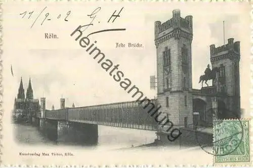 Köln - Feste Brücke - Verlag Max Victor Köln gel. 1902